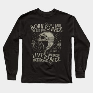 Born To Race Cafe Racer Live To Race Motorcycle Long Sleeve T-Shirt